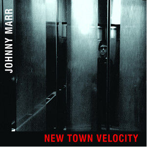 Johnny-Marr-New-Town-Velocity