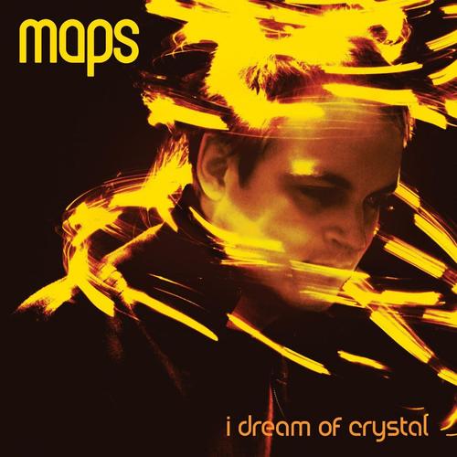 maps+I+Dream+Of+Crystal