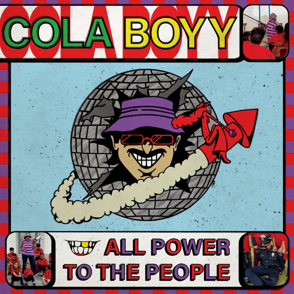 Cola Boyy – All Power to the&nbsp;People