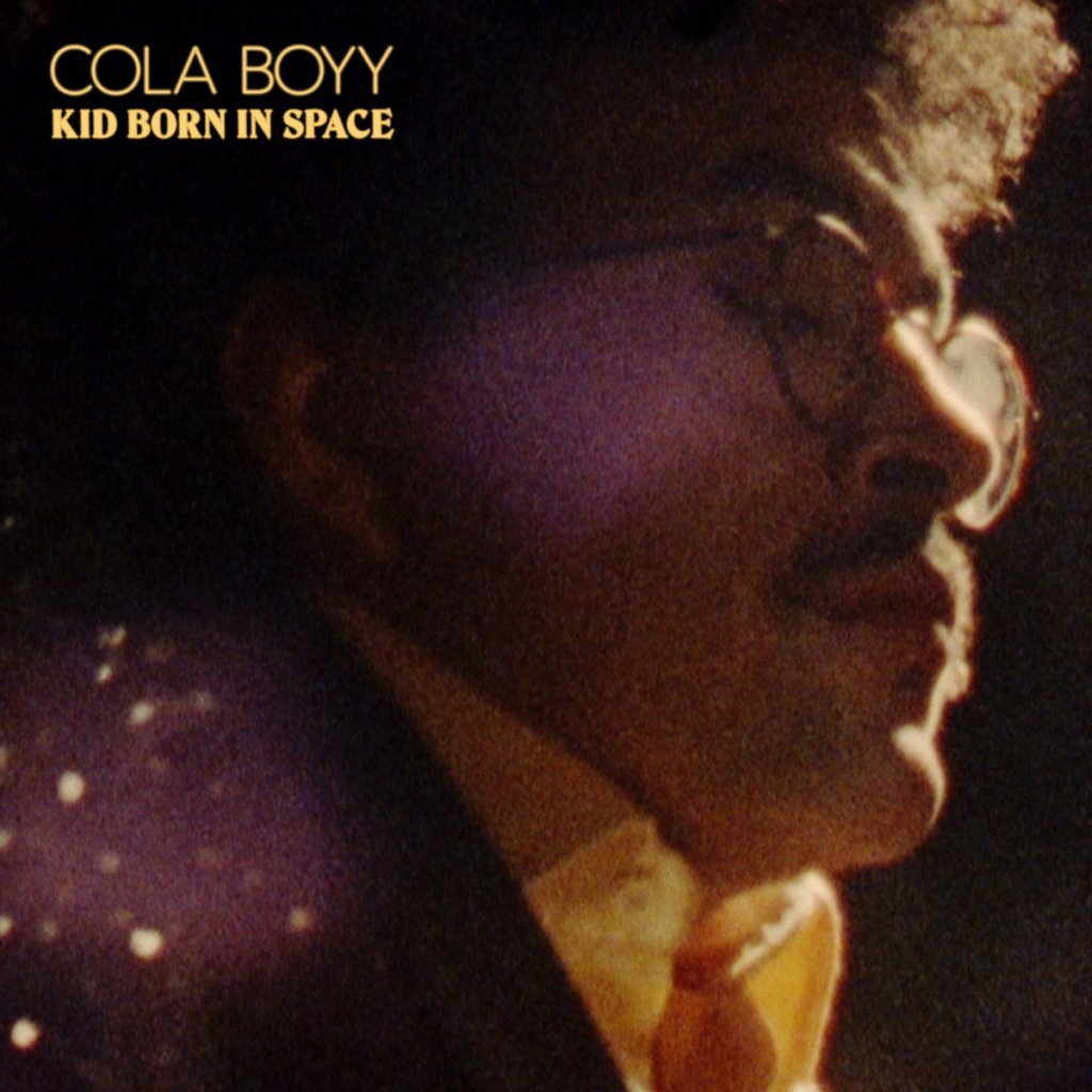 Cola Boyy – Kid Born in&nbsp;Space