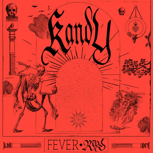 Fever Ray –&nbsp;Kandy